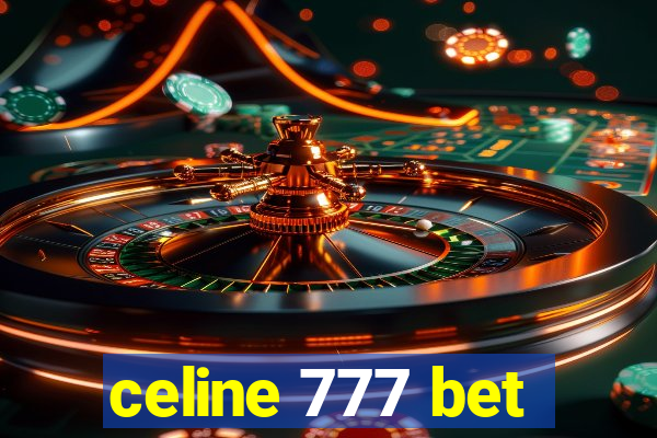 celine 777 bet
